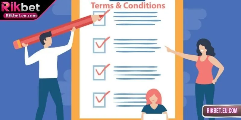 Tìm hiểu thông tin xoay quanh điều khoản và điều kiện